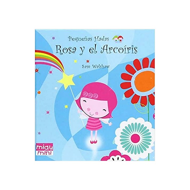 ROSA Y EL ARCOIRIS - WALSHAW, SAM